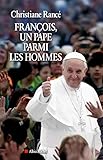 Francois, un pape parmi les hommes (French Edition) by 