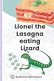 Lionel the lasagna eating lizard