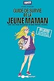 Guide de survie de la jeune maman (Topito) (French Edition) by