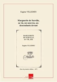 Livres Couvertures de Marguerite de Surville, sa vie, ses oeuvres, ses descendants devant la critique moderne