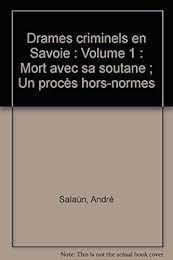 Drames criminels en savoie