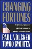 Changing Fortunes: The World's Money and the Threat to American Leadership by Paul A. Volcker (1993-06-01)