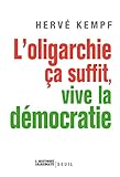 L'oligarchie ça suffit, vive la démocratie by 