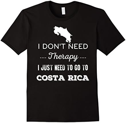 Men's I Don't Need Therapy I Just Need To Go To Costa Rica T-Shirt Large Black