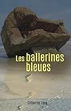Les ballerines bleues (French Edition) by