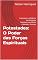 Livro Potestades: O Poder das Forças Espirituais: Explorando a Influência das Entidades Espirituais nas Esferas Celestiais e Terrenas