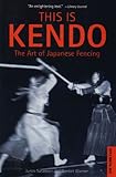 This is Kendo: The Art of Japanese Fencing