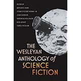 The Wesleyan Anthology of Science Fiction