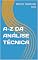 Livro A-Z DA ANÁLISE TÉCNICA (A-Z DA ANÁLISE DO MERCADO DE AÇÕES Livro 2)