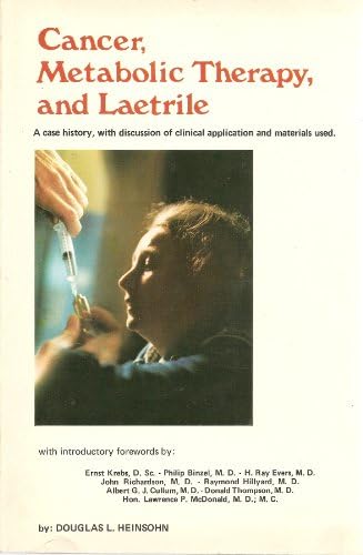 Cancer, metabolic therapy, and laetrile: A case history, with discussion of clinical application and materials used
