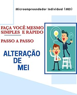 Livro ALTERAÇÃO DE MEI : MEI (MICROEMPREENDEDOR INDIVIDUAL)