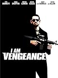 I am Vengeance