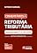Livro Comentário à Reforma Tributária - Artigo Por Artigo