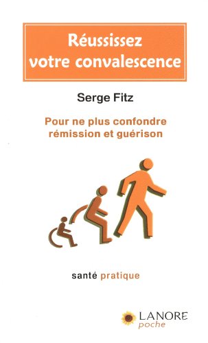 Réussissez votre convalescence