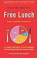 Free Lunch: Easily Digestible Economics
