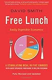 Free Lunch: Easily Digestible Economics