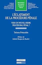 L' éclatement de la procédure pénale
