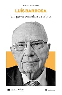 Livro Luís Barbosa - Um Gestor Com Alma de Artista