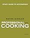Study Guide to Accompany Professional Cooking, 8th Edition