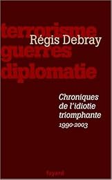 Chroniques de l'idiotie triomphante