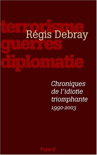 Chroniques de l'idiotie triomphante