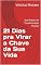 Livro 21 Dias pra Virar a Chave da Sua Vida: Guia Prático de Transformação Pessoal