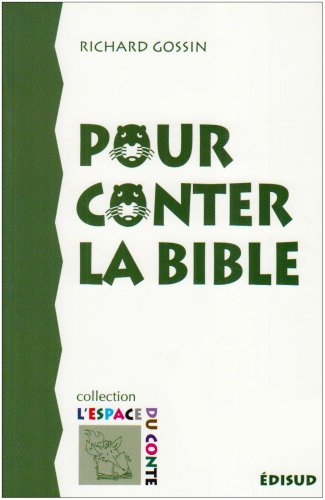 Pour conter la Bible by Richard Gossin