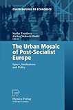 Image de The Urban Mosaic of Post-Socialist Europe: Space, Institutions and Policy (Contributions to Economics)