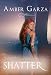Shatter (Delaney's Gift #2) (Delaney's Gift Series)