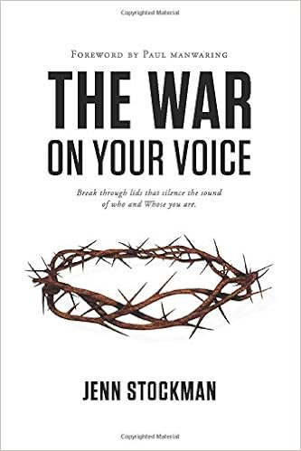 The War On Your Voice Break Through Lids That Silence The Sound Of Who And Whose You Are Amazon De Stockman Jenn Manwaring Paul Fremdsprachige Bucher