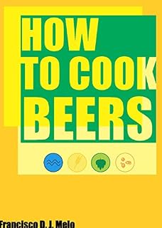Livro How to Cook Beers: Your definitive guide to making craft beers (English Edition)