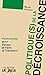 Politique(s) de la décroissance: Propositions pour penser et faire la transition (French Edition) by 
