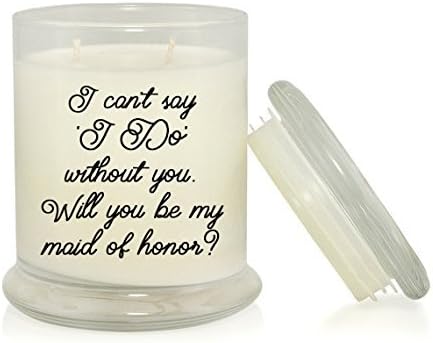 I Can't Say 'I Do' Without You. Will You Be My Maid of Honor? 8.5 oz Soy Candle - Lavender Scent