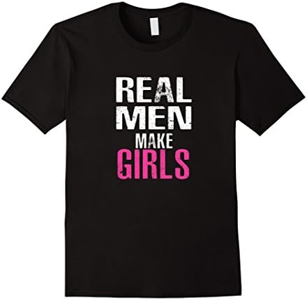 Men's Real Men Make Girls - New Dad Gift for Father 2XL Black
