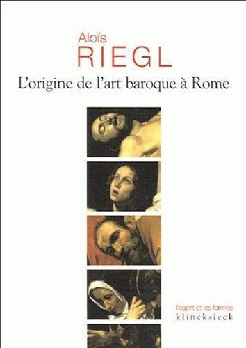 L'Origine de l'Art Baroque a Rome (L'Esprit Et Les Formes) (French Edition)