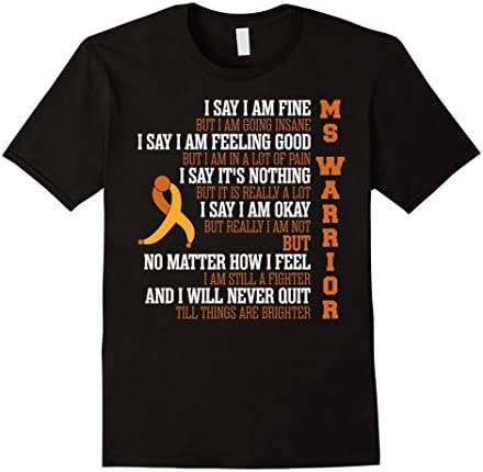 Men's Say I Am Fine But Going Insane Multiple Sclerosis T shirt Large Black