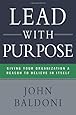 Lead with Purpose: Giving Your Organization a Reason to Believe in Itself