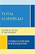 Total Leaders 2.0: Leading in the Age of Empowerment