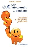 Millionnaire du bonheur (French Edition) by