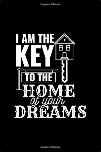 I Am The Key To The Home Of Your Dreams: College Ruled Line Paper Blank Journal to Write In - Lined Writing Notebook for Middle School and College Students