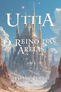 Livro Uttia: O Reino das Areias