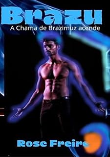 Livro BRAZU - V2: A chama de Brazimuz acende (BRAZU, O ET BRASILEIRO)