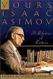 Yours, Isaac Asimov