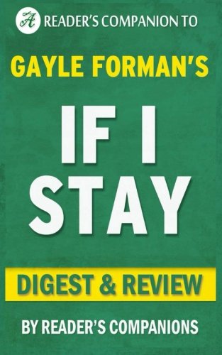 If I Stay: by Gayle Forman | Digest & Review