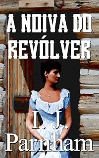 Livro A noiva do revólver (Ethan Craig Livro 2)