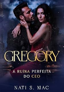 Livro Gregory: A ruína perfeita do CEO
