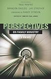 Perspectives on Family Ministry: Three Views by Timothy Paul Jones, Randy Stinson