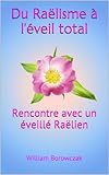 Du Raëlisme à l'éveil total (French Edition) by
