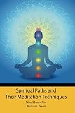 Spiritual Paths and Their Meditation Techniques
