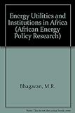 Image de Energy Utilities and Institutions in Africa (African Energy Policy Research Series)